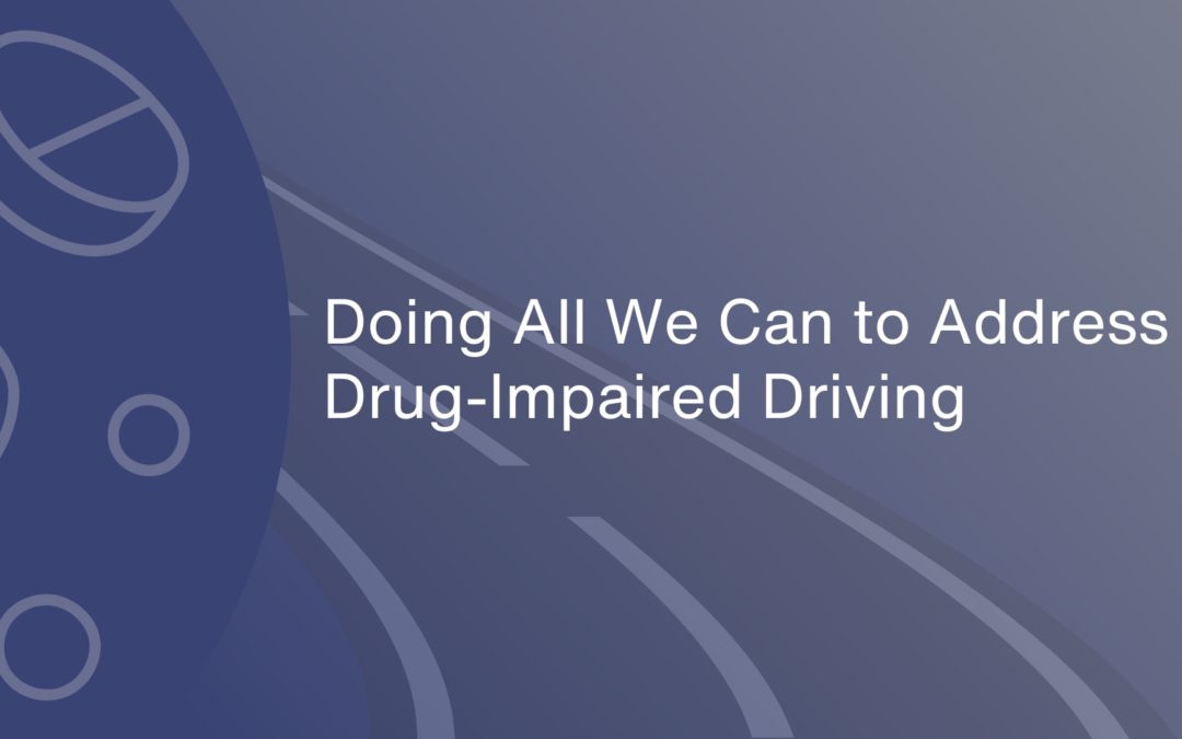 Doing All We Can to Address Drug-Impaired Driving